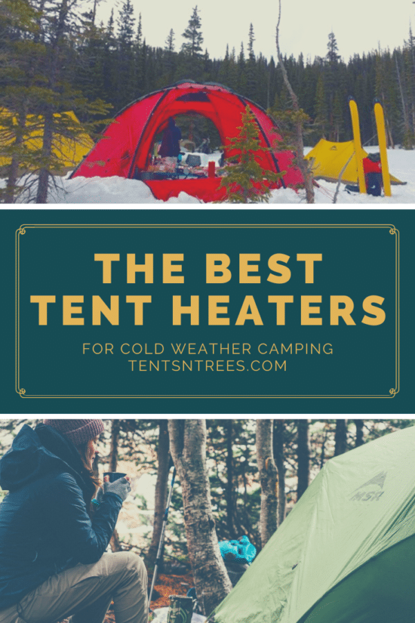 Cele mai bune încălzitoare de corturi pentru camping de iarnă.  #TentsnTrees